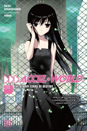 [アクセル・ワールド / Accel World Light Novels 08] • The Binary Stars of Destiny